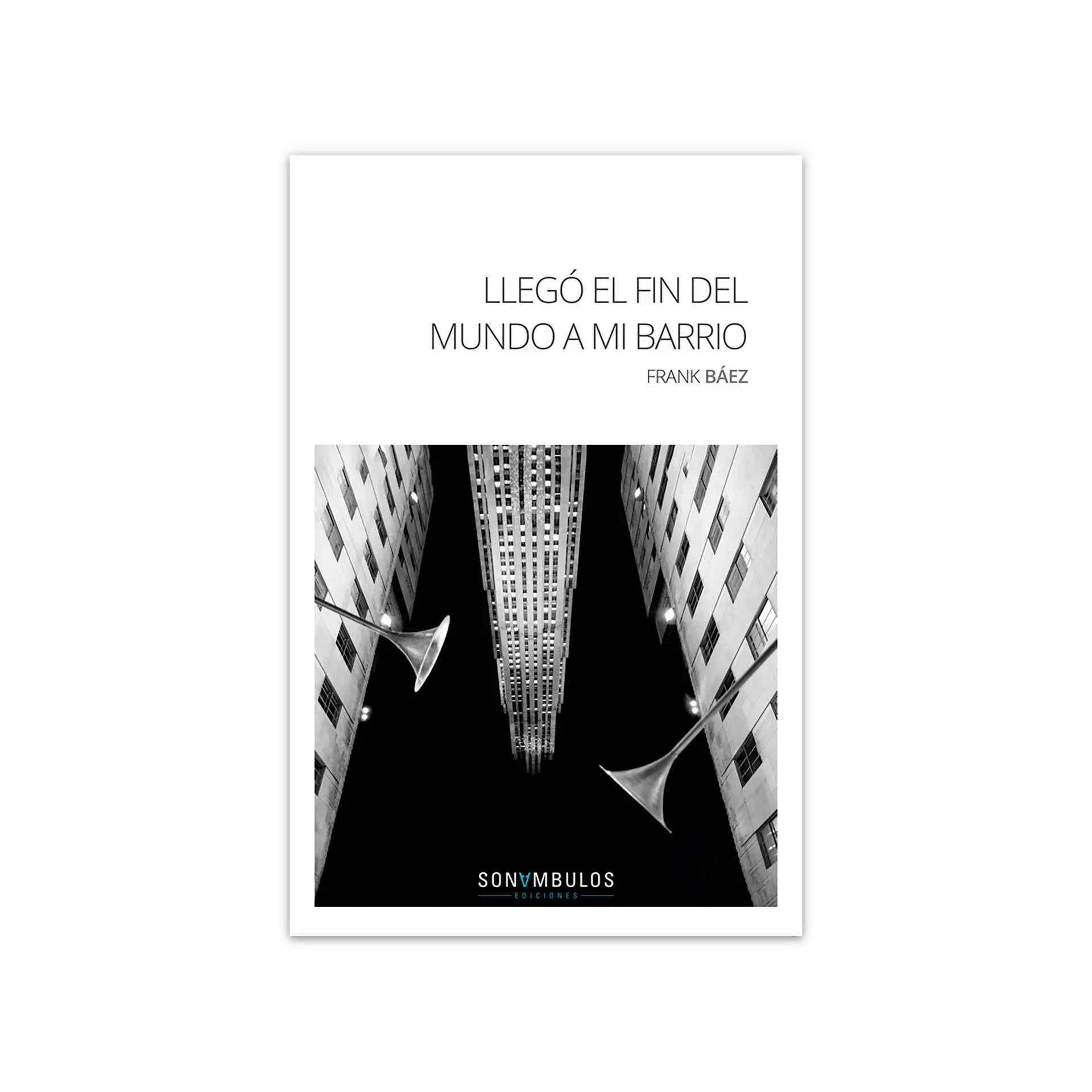 Llegó el fin del mundo a mi barrio