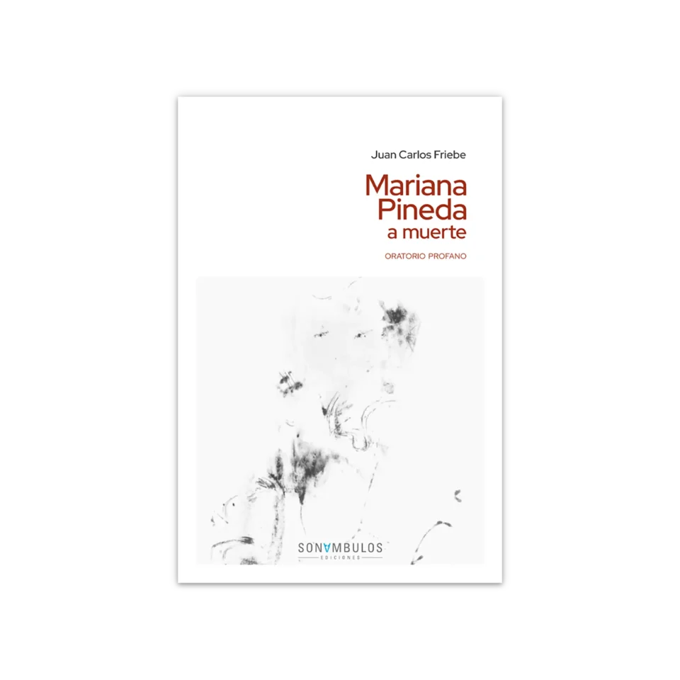 Mariana Pineda — Juan Carlos Friebe