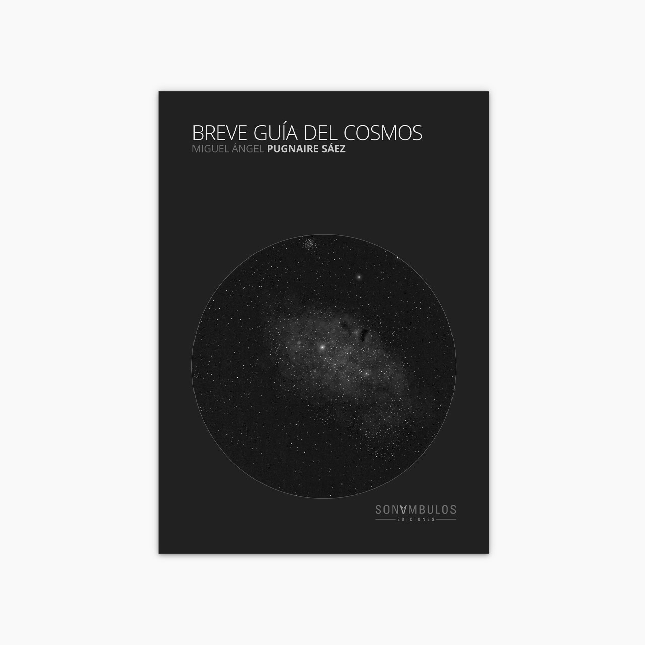 Breve guía del Cosmos | Miguel Ángel Pugnaire Sáez