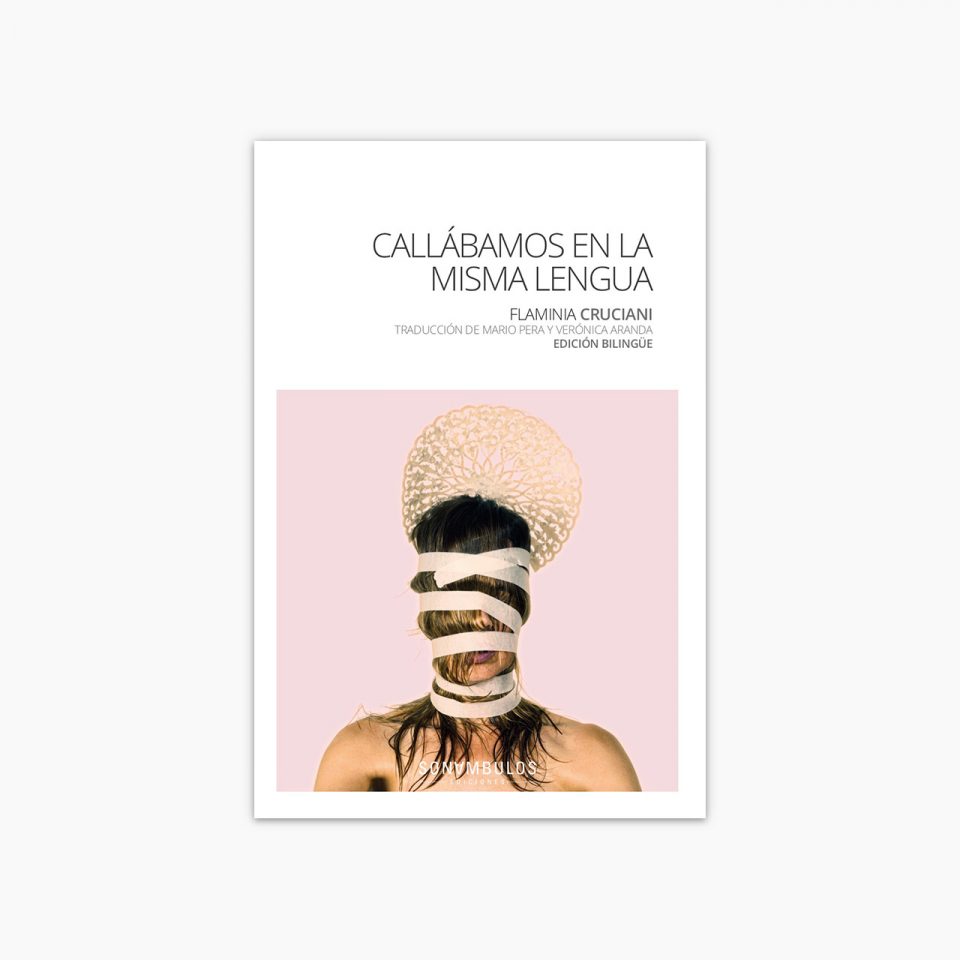 Flaminia Cruciani - Callábamos en la misma lengua