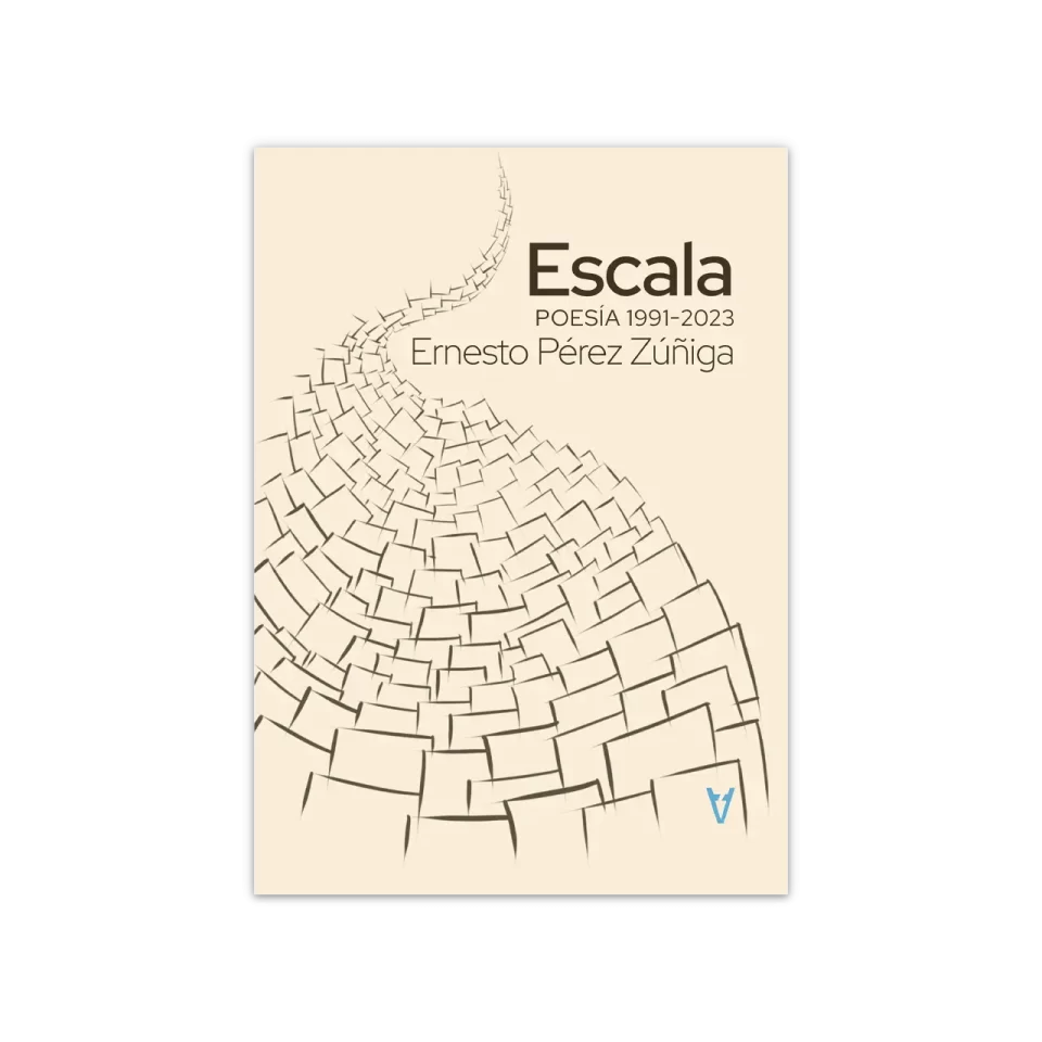 Escala. Poesía 1991-2023 — Ernesto Pérez Zúñiga