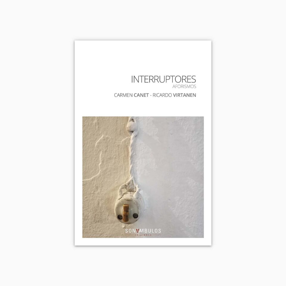 Interruptores (Aforismos) - Carmen Canet y Ricardo Virtanen
